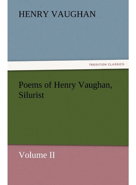 按需印刷不退不换Poems of Henry Vaughan, Silurist, Volume II[9783847226345]