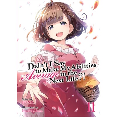 预订不退不换Didn't I Say to Make My Abilities Average in the Next Life?! (Light Novel) Vol. [9781645057925]