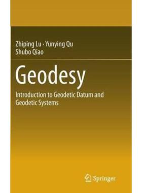 预订Geodesy:Introduction to Geodetic Datum and Geodetic Systems