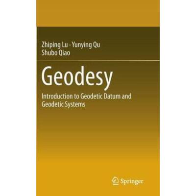 预订Geodesy:Introduction to Geodetic Datum and Geodetic Systems