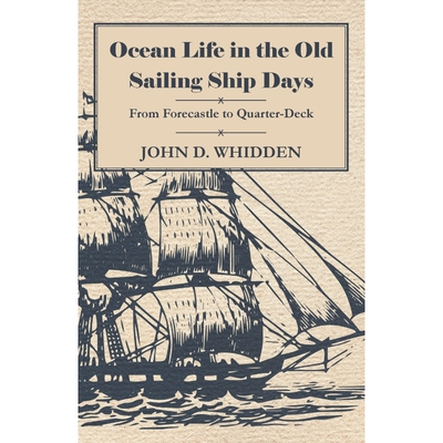 按需印刷不退不换Ocean Life in the Old Sailing Ship Days - From Forecastle to Quarter-Deck[9781444605914]