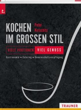 预订【德语】 Kochen im großen Stil Viele Portionen - viel Genuss Gastronomie - Caterin