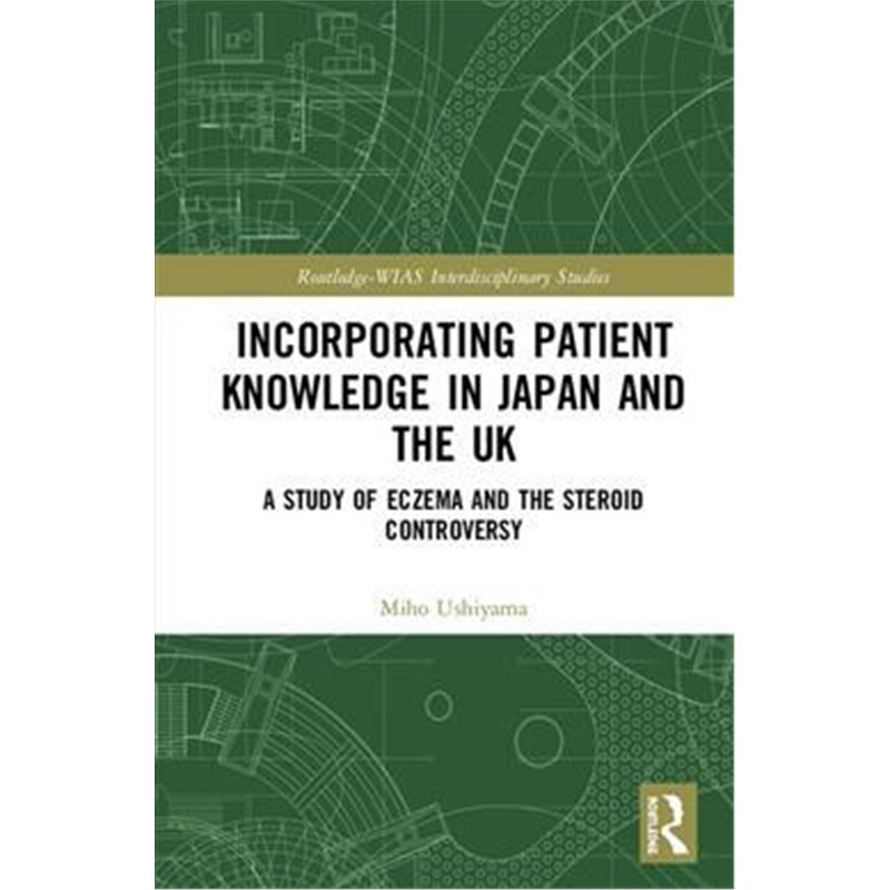 按需印刷不退不换Incorporating Patient Knowledge in Japan and t[9781138339071]