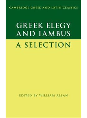按需印刷不退不换Greek Elegy and Iambus:A Selection[9781107122994]