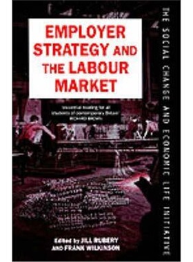 按需印刷Employer Strategy and the Labour Market[9780198279273]