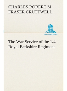 按需印刷The War Service of the 1/4 Royal Berkshire Regiment (T. F.)[9783849508104]