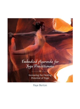 按需印刷不退不换Embodied Ayurveda for Yoga Practitioners[9780999034033]