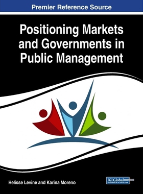 按需印刷不退不换Positioning Markets and Governments in Public Management[9781522541776]