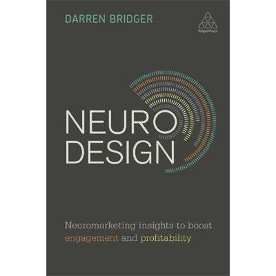 按需印刷Neuro Design:Neuromarketing Insights to Boost Engagement and Profitability[9780749478889]