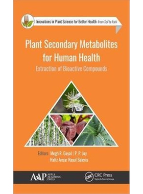 按需印刷图书Plant Secondary Metabolites for Human Health:Extraction of Bioactive Compounds[9781771887663]