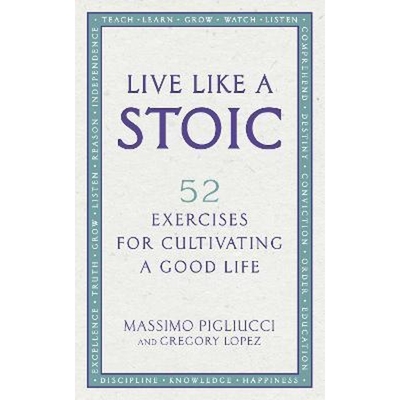 预订Live Like A Stoic:52 Exercises for Cultivating a Good Life