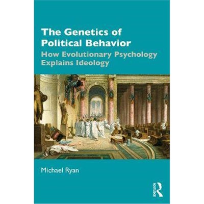 按需印刷The Genetics of Political Behavior:How Evolutionary Psychology Explains Ideology[9780367568559]