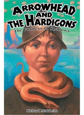 按需印刷Arrowhead and the Hardigons:The Fortress of Shadows[9780595243013]