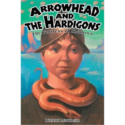 按需印刷Arrowhead and the Hardigons:The Fortress of Shadows[9780595243013]