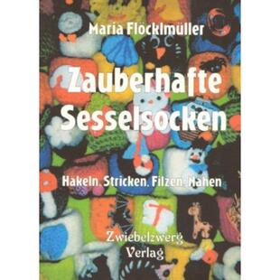 预订不退不换德语 Zauberhafte Sesselsocken:Häkeln, Stricken, Filzen, Nähen