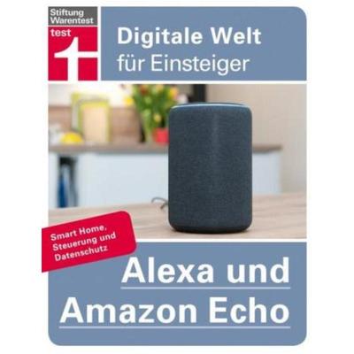 预订【德语】 Alexa und Amazon Echo:Smart Home, Steuerung und Datenschutz