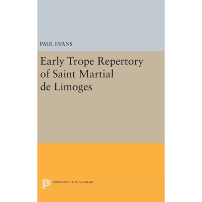 按需印刷不退不换Early Trope Repertory of Saint Martial de Limoges[9780691647722]