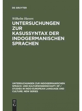 按需印刷不退不换DEG Untersuchungen zur Kasussyntax der indogermanischen Sprachen[9783111024066]