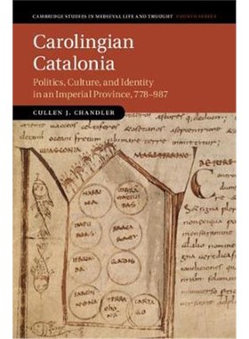 按需印刷Carolingian Catalonia:Politics, Culture, and Identity in an Imperial Province, 778-987[9781108474641]