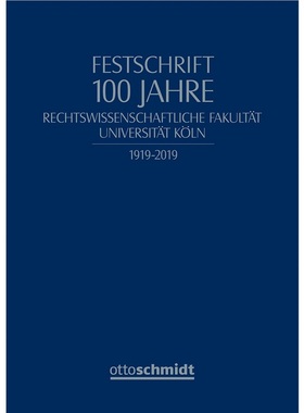 预订【德语】Festschrift 100 Jahre Rechtswissenschaftliche Fakultat Universitat Koln