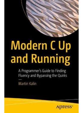 预订Modern C Up and Running:A Programmer's Guide to Finding Fluency and Bypassing the Quirks