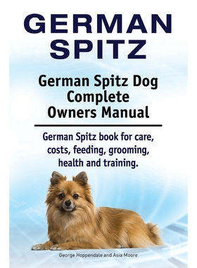 预订German Spitz. German Spitz Dog Complete Owners Manual. German Spitz book for care, costs, feeding, g