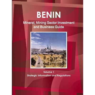 按需印刷不退不换 Benin Mineral, Mining Sector Investment and Busines