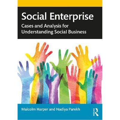 按需印刷不退不换Social Enterprise:Cases and Analysis for Understanding Social Business[9780367469603]