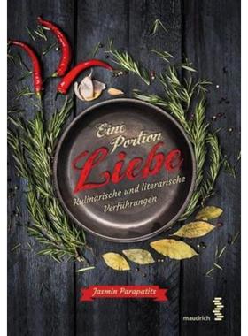 预订【德语】 Eine Portion Liebe - Kulinarische und literarische Verführungen: