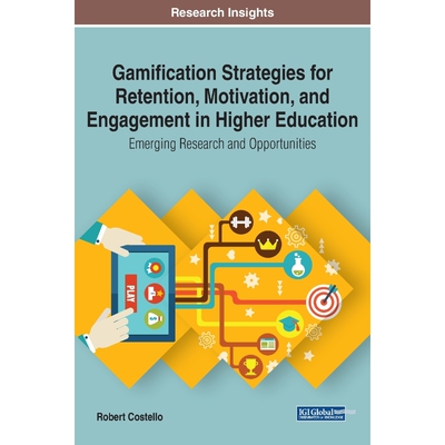 按需印刷Gamification Strategies for Retention, Motivation, and Engagement in Higher Education[9781799820796]