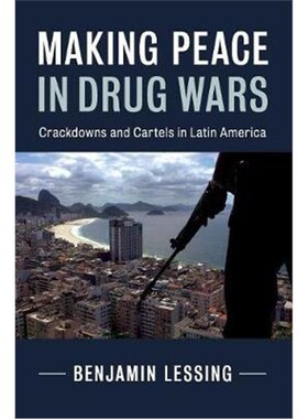 按需印刷Making Peace in Drug Wars:Crackdowns and Cartels in Latin America[9781316648964]