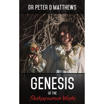 按需印刷Genesis of the Shakespearean Works[9780992461607]
