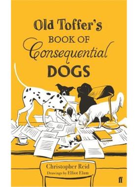 预订Old Toffer's Book of Consequential Dogs