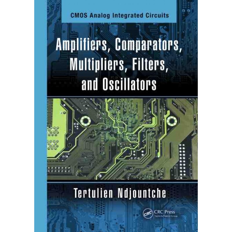按需印刷不退不换TF Amplifiers, Comparators, Multipliers, Filters, and Oscillators[9781138599727]