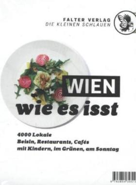 预订【德语】 Wien, wie es isst .../15:Ein Führer durch Wiens Lokale. 4000 Lokale: Beis