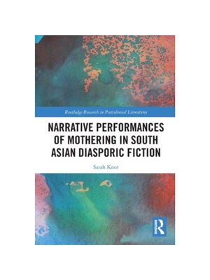 按需印刷TF Narrative Performances of Mothering in South Asian Diasporic Fiction[9781032420486]
