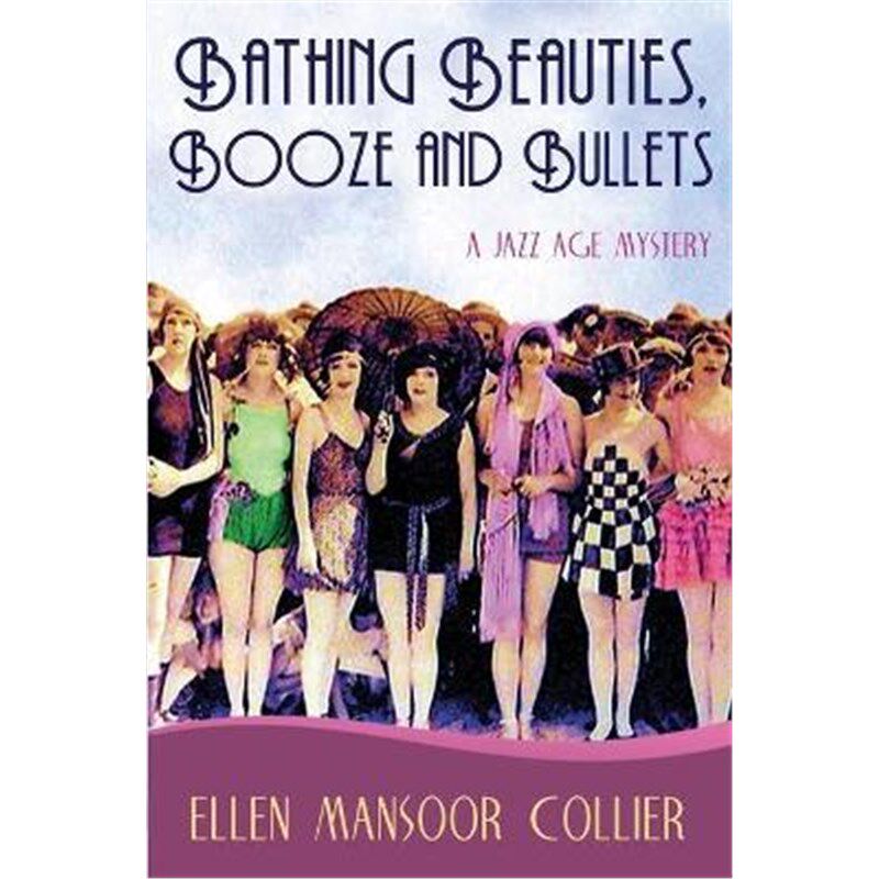 按需印刷不退不换Bathing Beauties, Booze and Bullets[9780989417037]