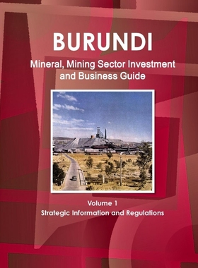 按需印刷 Burundi Mineral, Mining Sector Investment and Busin