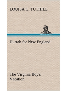 按需印刷Hurrah for New England! The Virginia Boy's Vacation[9783849174972]