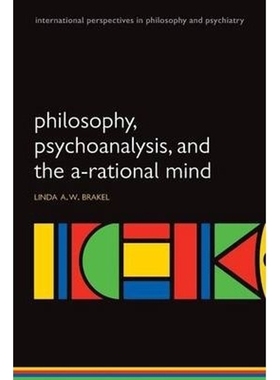 按需印刷Philosophy, Psychoanalysis and the A-Rational Mind[9780199551255]
