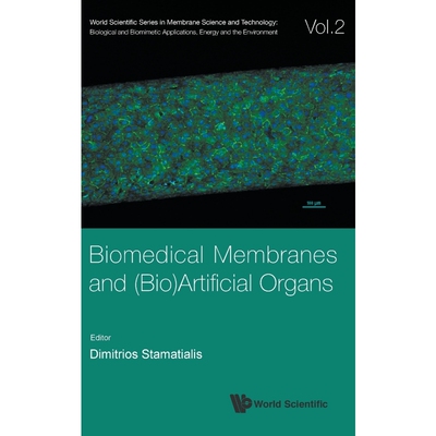 按需印刷不退不换Biomedical Membranes and (Bio)Artificial Organs[9789813221758]