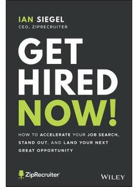 预订不退不换Get Hired Now!:How to Accelerate Your Job Search, Stand Out, and Land Your Next Great Opportunity