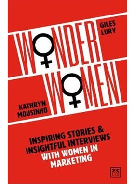 预订Wonder Women:Inspiring Stories and Insightful Interviews with Women in Marketing