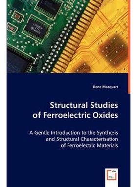 按需印刷不退不换Structural Studies of Ferroelectric Oxides[9783639048322]
