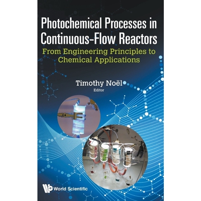 按需印刷不退不换Photochemical Processes in Continuous-Flow Reactors[9781786342188]