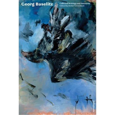 预订不退不换Georg Baselitz:Collected Writings and Interviews