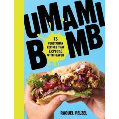预订Umami Bomb:75 Vegetarian Recipes That Explode with Flavor