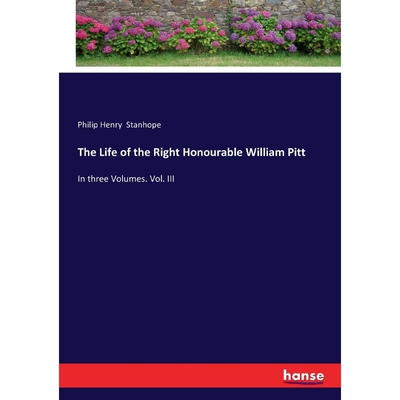 按需印刷The Life of the Right Honourable William Pitt[9783744713832]