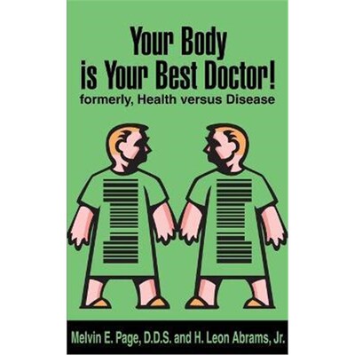 按需印刷Your Body is Your Best Doctor!:Formerly, Health Versus Disease[9780595145720]