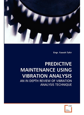按需印刷不退不换PREDICTIVE MAINTENANCE USING VIBRATION ANALYSIS[9783639262018]
